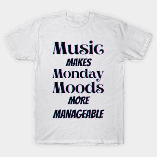 Music makes Monday moods more manageable in black T-Shirt